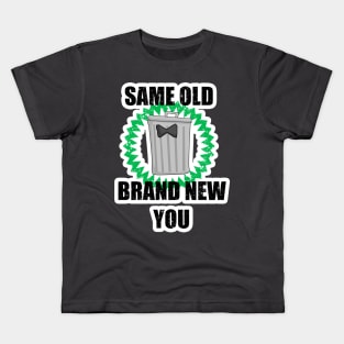 12 Same Old Brand New You Kids T-Shirt